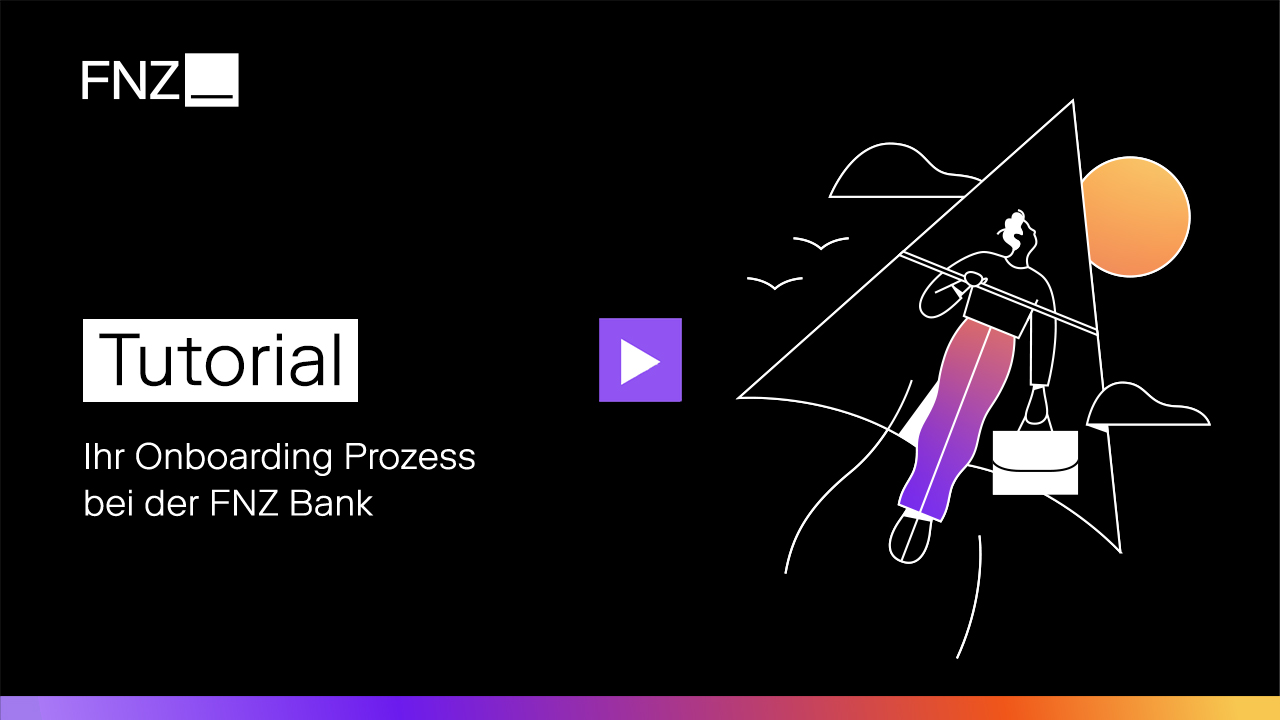 Tutorial zum Onboarding Prozess der FNZ Bank